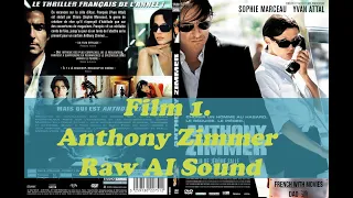 Film 1. Anthony Zimmer Raw AI Sound. DAO - Learn French with Movies.