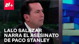 Paco Stanley; Un asesinato de esa naturaleza no era común: Lalo Salazar - Despierta