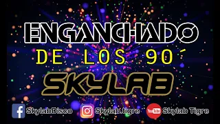 ENGANCHADO DE LOS 90 SKYLAB DISCO TIGRE