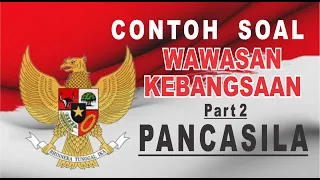 Part 2 CONTOH SOAL TES PPK PPS WAWASAN KEBANGSAAN SERI: PANCASILA