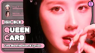 (G)I-DLE - Queencard [Line Distribution + Color Coded Lyrics]