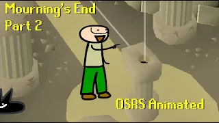 Mourning's End Part 2 (Old School Runescape Animated)