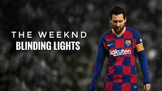 Lionel Messi 2020 | The Weeknd - Blinding Lights | Skills & Goals | 2020