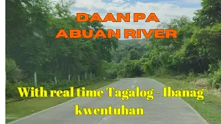 Road trip to Abuan River Ilagan, Isabela | with real time Tagalog & Ibanag kwentuhan
