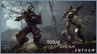 Today Let's Play Anthem# Part 2