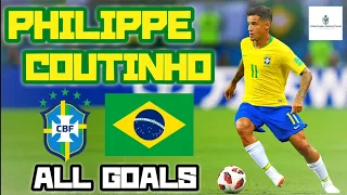 Philippe Coutinho | All Goals for Brazil (Seleção Brasileira)
