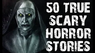 50 TRUE Terrifying Scary Stories To Fuel Your Nightmares | Mega Compilation | (Horror Stories)