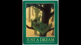 Just A Dream by Chris Van Allsburg read aloud by a teacher