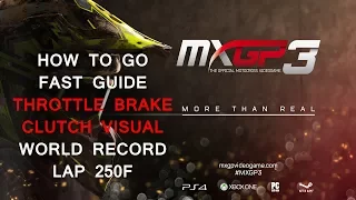 MXGP 3 - Guide - How to go fast - World record lap
