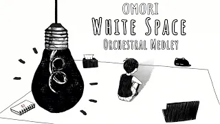[OMORI] White Space Orchestral Medley