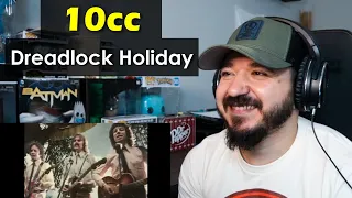 10CC - Dreadlock Holiday | FIRST TIME REACTION