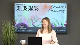 Colossians 1:24 - 2:7 • Encouragement for your Ministry • Women of the Word