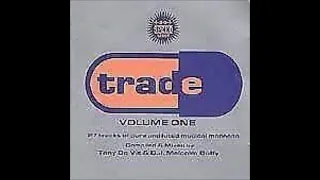 Trade Volume One  Tony De Vit & D J  Malcolm Duffy