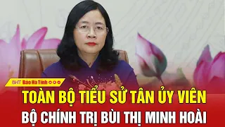 Toàn bộ tiểu sử tân ủy viên Bộ Chính trị Bùi Thị Minh Hoài