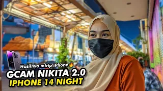 Terbaru 🔥 Config iPhone 14 Night Gcam Nikita 2.0, hasil foto malamnya juara jernihnya 🤩