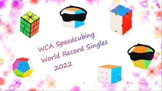 [NEW] Rubik's Cube World Records 2022 || All Speedcubing Singles WRs WCA