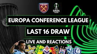 EUROPA CONFERENCE LEAGUE LAST 16 DRAW LIVE! | DRAW AND REACTIONS