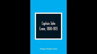 Captain John Crane, 1800 - 1815 by Thomas Wallace Knox - Audiobook