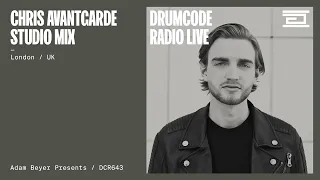 Chris Avantgarde studio mix from London, UK [Drumcode Radio Live/DCR643]