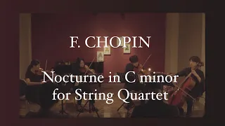 F. Chopin - Nocturne in C minor Op 48 No 1 for String Quartet
