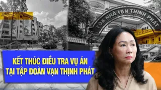 Kết thúc điều tra vụ án tại tập đoàn Vạn Thịnh Phát