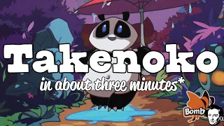 Takenoko in about 3 minutes + chibis in a few more