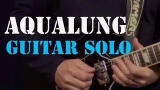 Aqualung Guitar Solo
