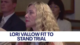 Lori Vallow once again fit to stand trial, judge rules