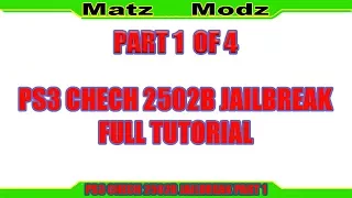 HOW TO JAILBREAK PS3 CHECH 2502b TOTAL TUTORIAL PART 1 OF 4