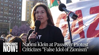 Naomi Klein: Jews Must Raise Voices for Palestine, Oppose "False Idol of Zionism"