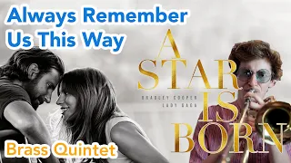 Always Remember Us This Way (from A Star Is Born) Brass Quintet arrangement with sheet music