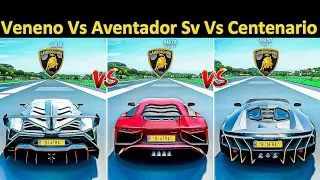 FH4 Drag Race: Lamborghini Veneno Vs  Aventador Sv Vs Centenario