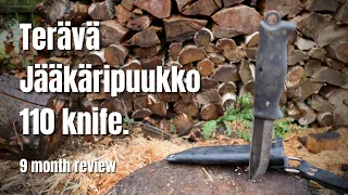 The Varusteleka Terävä Jääkäripuukko 110 knife. 9 month review