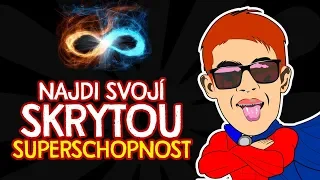 Jaká je tvoje skrytá SUPERSCHOPNOST?