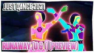 Just Dance 2021 Gameplay Preview - Runaway (U & I) by Galantis