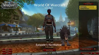 World Of Warcraft Dragonflight, Lets Play! Episode 1: Northshire. No commentary