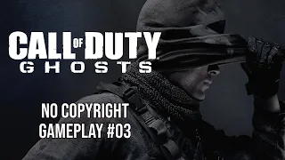 Call of Duty Ghosts #03 No Copyright - No Commentary Gameplay