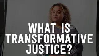 What is Transformative Justice?