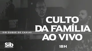 CULTO DA FAMÍLIA | SIB Duque de Caxias
