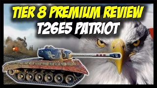 ► World of Tanks: T26E5 (Patriot) Review - New Tier 8 Premium Heavy Tank