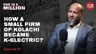 An Insight Into K-Electric & Its Dynamics in Karachi | Moonis Alvi | One in a Million | Episode 01