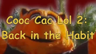 CooC Cac Lol 2:  Back in the Habit