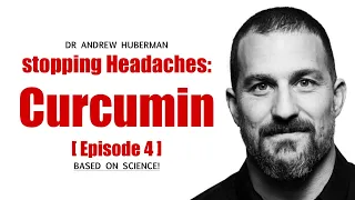 Episode 4: Tumeric aka Curcumin - Dr. Andrew Huberman