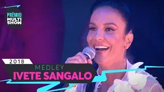 Um Sinal + Cheguei Pra Te Amar + O Farol + Tempo de Alegria | Ivete Sangalo | Prêmio Multishow 2018