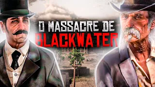O Massacre de Blackwater e o envolvimento de Strange Man - Red Dead Redemption 2