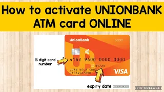 HOW TO ACTIVATE UNIONBANK ATM CARD ONLINE