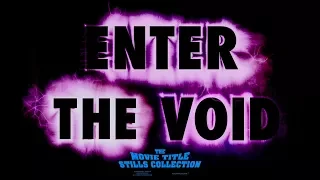 Enter the Void (2009) title sequence