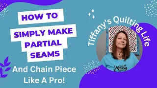 How To Simply Make Partial Seam Blocks & Chain Piece Like A Pro!