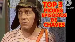 Top 3: Piores Episódios De Chaves