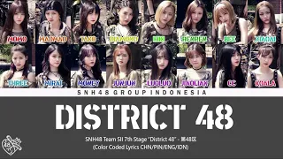 SNH48 Team SII - District 48 / 第48区 | Color Coded Lyrics CHN/PIN/ENG/IDN